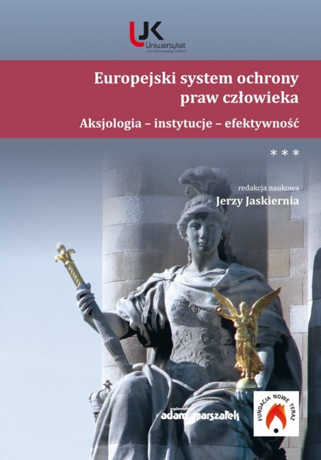 Europejski System Ochrony Praw Człowieka. Aksjologia - Instytucje ...