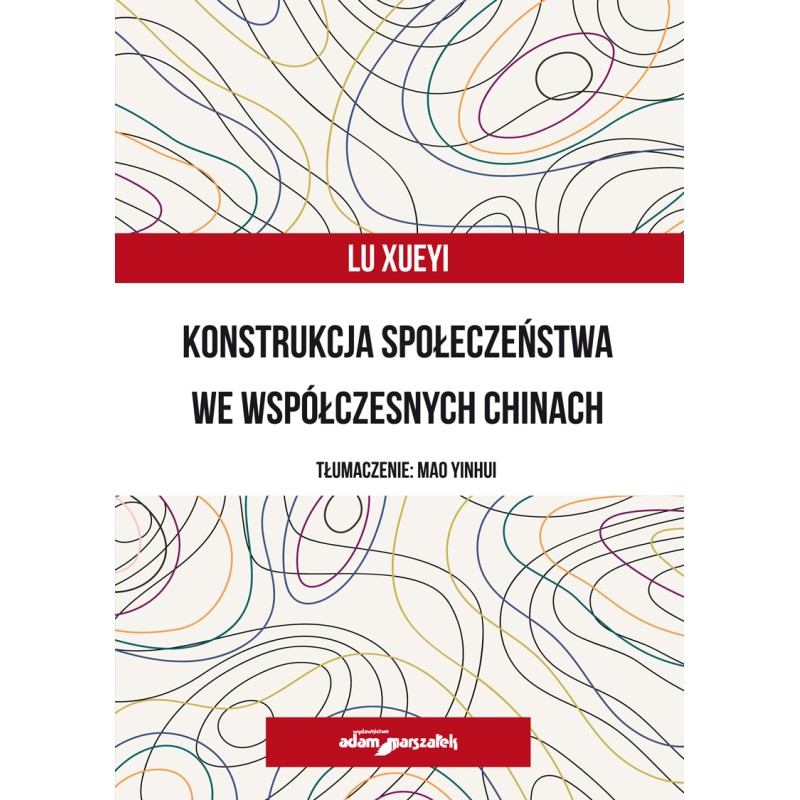 Konstrukcja społeczeństwa we współczesnych Chinach