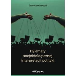 Dylematy socjobiologicznej interpretacji polityki