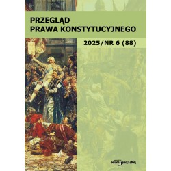 Przegląd Prawa Konstytucyjnego 2025/nr 6 (88)