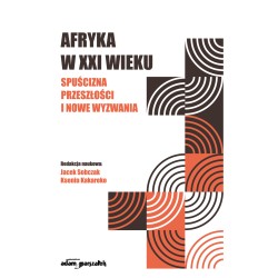 Afryka w XXI wieku: spuścizna przeszłości i nowe wyzwania