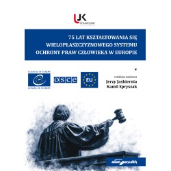 75 lat kształtowania się wielopłaszczyznowego systemu ochrony praw człowieka w Europie