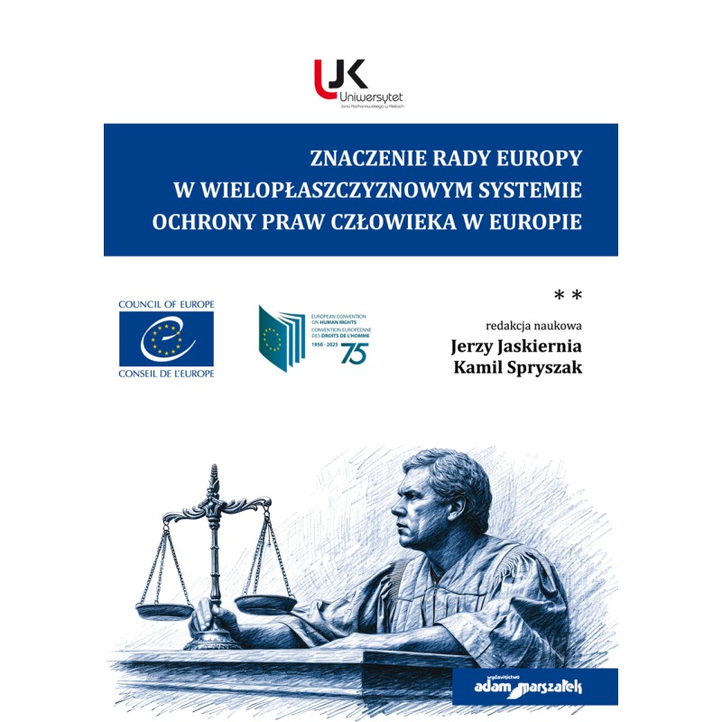 Znaczenie Rady Europy w wielopłaszczyznowym systemie ochrony praw człowieka w Europie