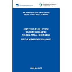 Kompetencje zielone i cyfrowe w szkołach policealnych: potencjał, analiza i rekomendacje Przykład województwa podkarpackiego