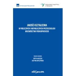 Jakość kształcenia w publicznych i niepublicznych przedszkolach województwa podkarpackiego