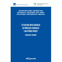 Sztuczna inteligencja w procesie edukacji i na rynku pracy Problemy prawne