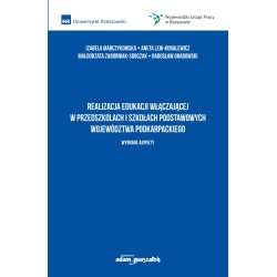 Realizacja edukacji włączającej w przedszkolach i szkołach podstawowych województwa podkarpackiego Wybrane aspekty