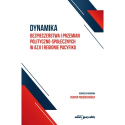Dynamika bezpieczeństwa i przemian polityczno-społecznych w Azji i regionie Pacyfiku
