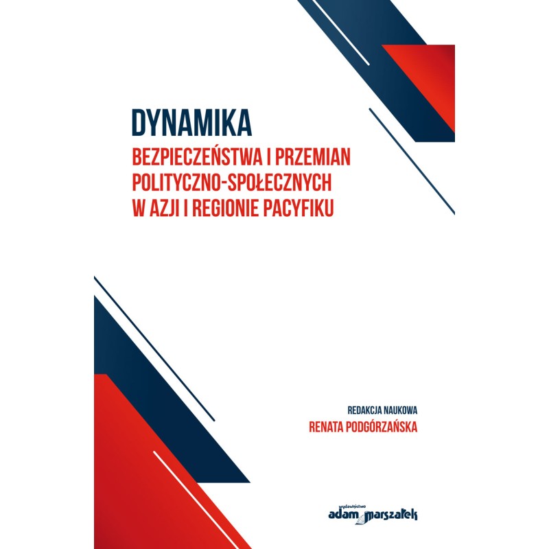 Dynamika bezpieczeństwa i przemian polityczno-społecznych w Azji i regionie Pacyfiku