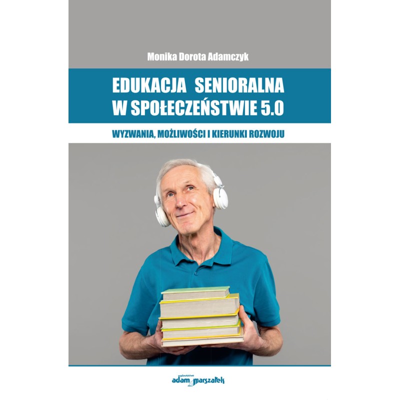 Edukacja senioralna w społeczeństwie 5.0