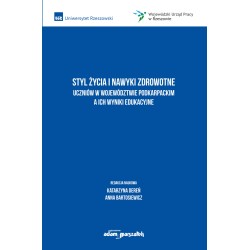 Styl życia i nawyki zdrowotne uczniów w województwie podkarpackim a ich wyniki edukacyjne
