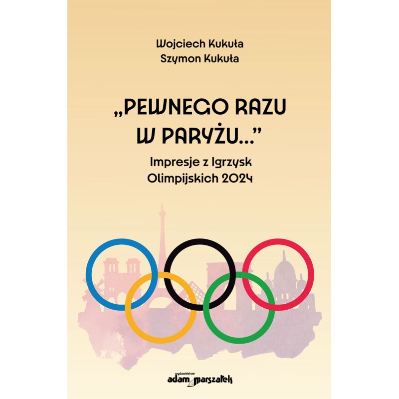 "Pewnego razu w Paryżu..." Impresje z Igrzysk Olimpijskich 2024